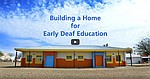 Building a Home for Early Deaf Education